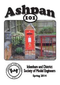 Ickenham and District Society of Model Engineers Spring 2014 Number 101 Spring 2014