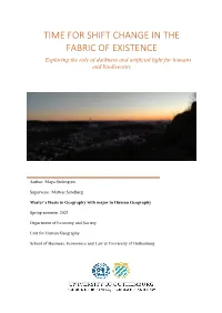 TIME for SHIFT CHANGE in the FABRIC of EXISTENCE Exploring the Role of Darkness and Artificial Light for Humans and Biodiversity