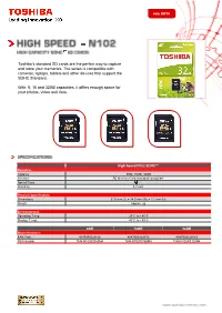 Toshiba's Standard SD Cards Are the Perfect Way to Capture and Store Your Memories. the Series Is Compatible with Cameras