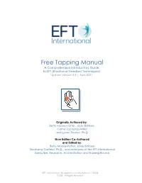 EFT International Free Tapping Manual a Comprehensive Introductory Guide to EFT (Emotional Freedom Techniques)