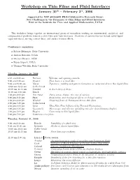Workshop on Thin Films and Fluid Interfaces January 30Th – February 2Th, 2006