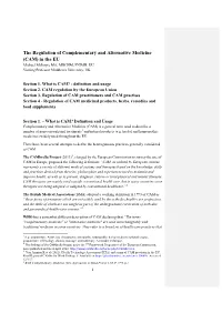 The Regulation of Complementary and Alternative Medicine (CAM) in the EU Michael Mcintyre MA, MRCHM, FNIMH, DU Visiting Professor Middlesex University, UK