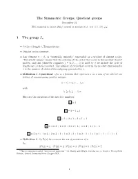 The Symmetric Groups; Quotient Groups 1 the Group Sn