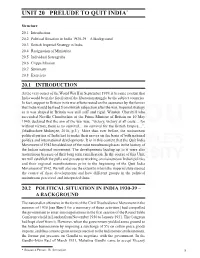 UNIT 20 PRELUDE to QUIT INDIA* Prelude to Quit India