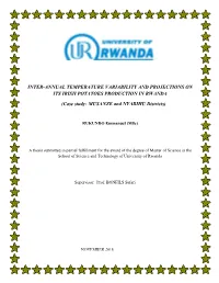 INTER-ANNUAL TEMPERATURE VARIABILITY and PROJECTIONS on ITS IRISH POTATOES PRODUCTION in RWANDA (Case Study: MUSANZE and NYABIHU