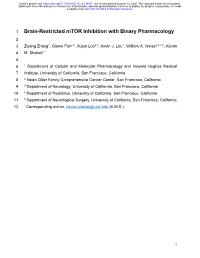 Brain-Restricted Mtor Inhibition with Binary Pharmacology 2 3 Ziyang Zhang1, Qiwen Fan2,3, Xujun Luo2,3, Kevin J