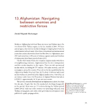 Afghanistan: Navigating Between Enemies and Restrecive Forces