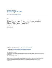Planet Superman: an Ecocritical Analysis of the Man of Steel from 1938-2017 Justin Hart Crary Jcrary18@Aol.Com