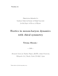 Exotics in Meson-Baryon Dynamics with Chiral Symmetry