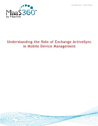 Understanding the Role of Exchange Activesync in Mobile Device Management Maas360.Com > White Paper the Role of EAS in MDM