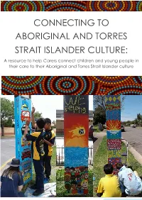 Source: Connecting to Aboriginal and Torres Strait Islander Culture