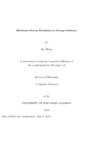 Hardware-Driven Evolution in Storage Software by Zev Weiss A