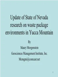 Update of State of Nevada Research on Waste Package Environments in Yucca Mountain