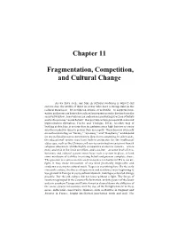 Chapter 11 Fragmentation, Competition, and Cultural Change