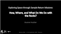 Exploring Space Through Sample Return Missions: How, Where, and What Do We Do with the Rocks?
