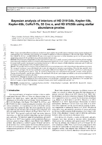 Bayesian Analysis of Interiors of HD 219134B, Kepler-10B, Kepler-93B, Corot-7B, 55 Cnc E, and HD 97658B Using Stellar Abundance Proxies Caroline Dorn1, Natalie R