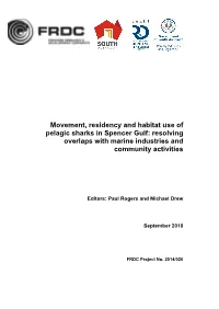 Movement, Residency and Habitat Use of Pelagic Sharks in Spencer Gulf: Resolving Overlaps with Marine Industries and Community Activities