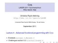 Lecture 4 : Advanced Functional Programming with COQ