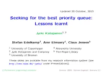 Seeking for the Best Priority Queue: Lessons Learnt