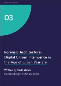 Forensic Architecture: Digital Citizen Intelligence in the Age of Urban Warfare