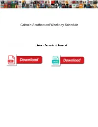 Caltrain Southbound Weekday Schedule Corded