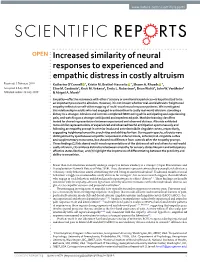 Increased Similarity of Neural Responses to Experienced and Empathic Distress in Costly Altruism Received: 3 February 2019 Katherine O’Connell 1, Kristin M