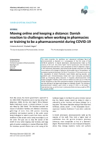 Danish Reaction to Challenges When Working in Pharmacies Or Training to Be a Pharmaconomist During COVID-19 Christina Durinck1, Elsebeth Hagen2