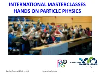 International Masterclasses Hands on Particle Physics