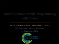 Multiresolution Parallel Programming with Chapel