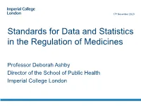 Standards for Data and Statistics in the Regulation of Medicines