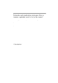 Networks and Syndication Strategies: Does a Venture Capitalist Need to Be in the Center?
