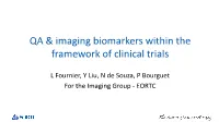 QA & Imaging Biomarkers Within the Framework of Clinical Trials