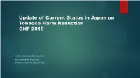 Update of Current Status in Japan on Tobacco Harm Reduction GFN 2019