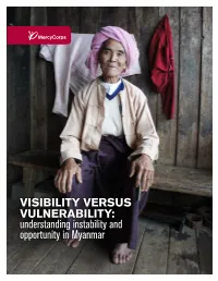 VISIBILITY VERSUS VULNERABILITY: Understanding Instability and Opportunity in Myanmar