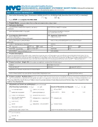 ENVIRONMENTAL ASSESSMENT STATEMENT SHORT FORM ● for UNLISTED ACTIONS ONLY Please ﬁll Out, Print and Submit to the Appropriate Agency (See Instructions)