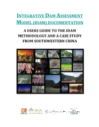 Integrative Dam Assessment Model (Idam) Documentation a Users Guide to the Idam Methodology and a Case Study from Southwestern China