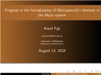 Progress in the Formalization of Matiyasevich's Theorem in the Mizar System Karol Pąk August 13, 2018