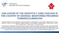 Evaluation of the Hepatitis C Care Cascade in the Country of Georgia: Monitoring Progress Towards Elimination