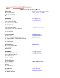 List of CA Firms in Mumbai (Top to Down) Ernst & Young Vaibhavi.Chouhan@In.Ey.Com (Audit) 6Th Floor, Express Tower Seema.Walia@In.Ey.Com (Tax) Nariman Point, Mumbai
