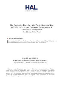The Projective Line Over the Finite Quotient Ring GF(2)[X]/⟨X3 − X⟩ and Quantum Entanglement I