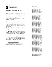 6 WEEKS THROUGH MARK Day 5 Mark 2:23-3:12 Day 6 Mark 3:13-30 Below Is Six-Weeks of Guided Reading Through the Day 7 Mark 3:31-4:9 Book of Mark
