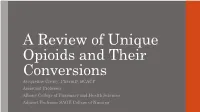 A Review of Unique Opioids and Their Conversions