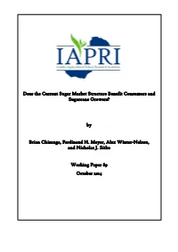 Does the Current Sugar Market Structure Benefit Consumers and Sugarcane Growers?
