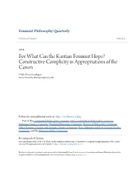 For What Can the Kantian Feminist Hope? Constructive Complicity in Appropriations of the Canon Dilek Huseyinzadegan Emory University, Dhuseyin1@Emory.Edu