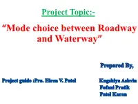 Project Topic:- “Mode Choice Between Roadway and Waterway”