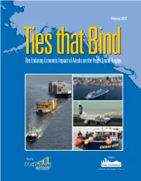 Ties That Bind: the Enduring Economic Impact of Alaska on the Puget Sound Region Mcdowell Group, Inc