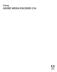 USING ADOBE MEDIA ENCODER CS4 2 Resources