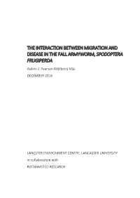 THE INTERACTION BETWEEN MIGRATION and DISEASE in the FALL ARMYWORM, SPODOPTERA FRUGIPERDA Aislinn J