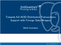 Towards Full ACID Distributed Transactions Support with Foreign Data Wrapper