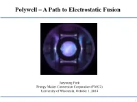 Polywell – a Path to Electrostatic Fusion